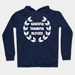 Grateful Thankful Blessed. Hoodie